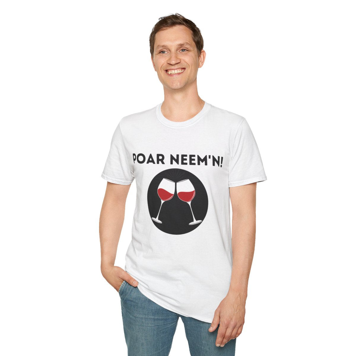 Poar Neem'n! Wijn |  Softstyle T-Shirt