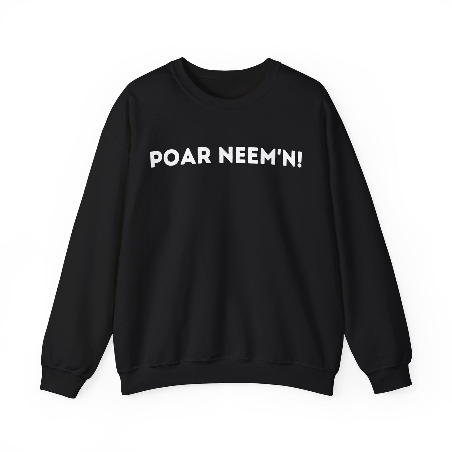 Poar Neem'n! |  Heavy Blend Sweatshirt