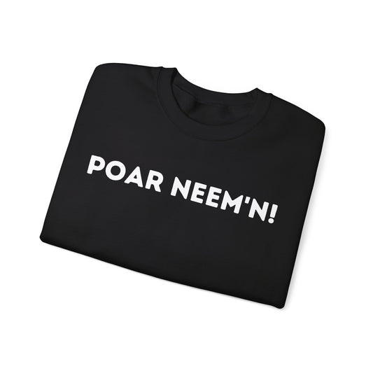 Poar Neem'n! |  Heavy Blend Sweatshirt