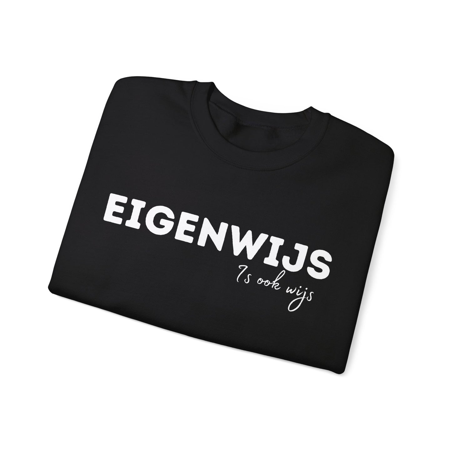 Eigenwijs is ook wijs | Heavy Blend Sweatshirt