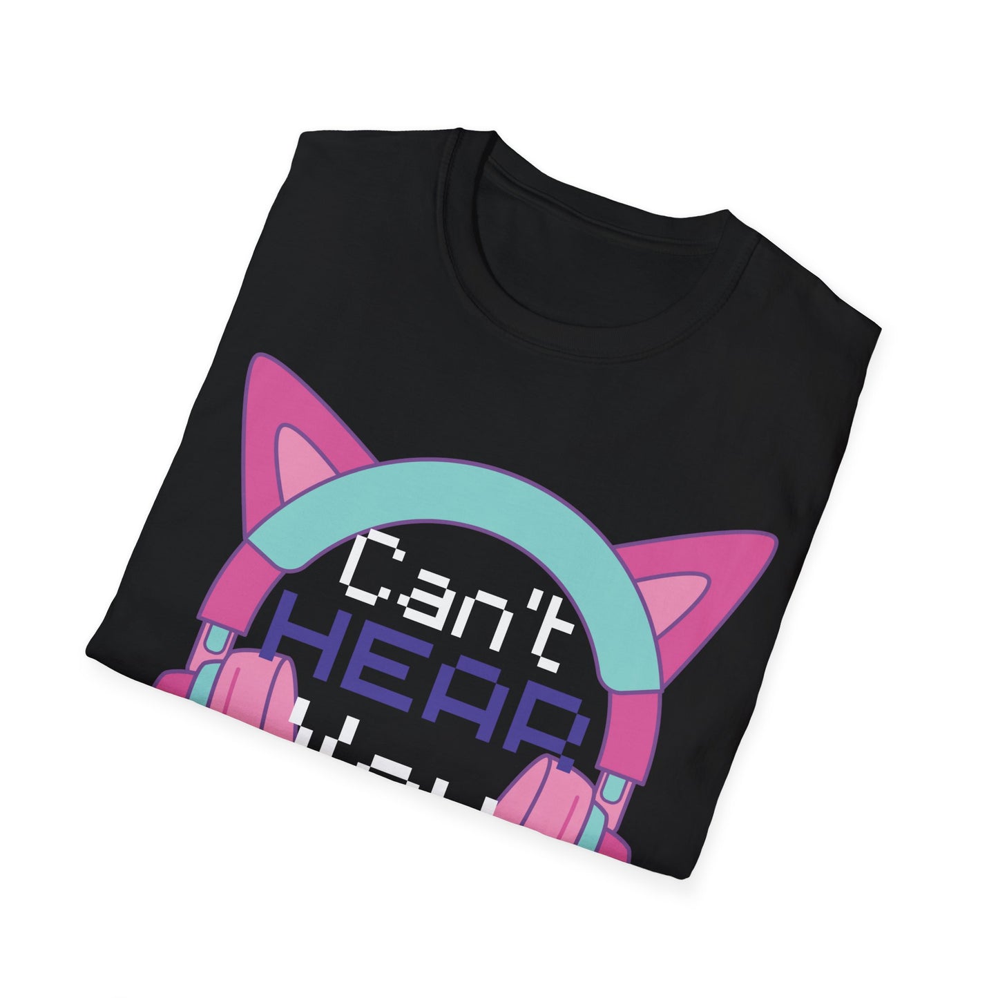 Can't hear you I'm gaming |  Softstyle T-Shirt