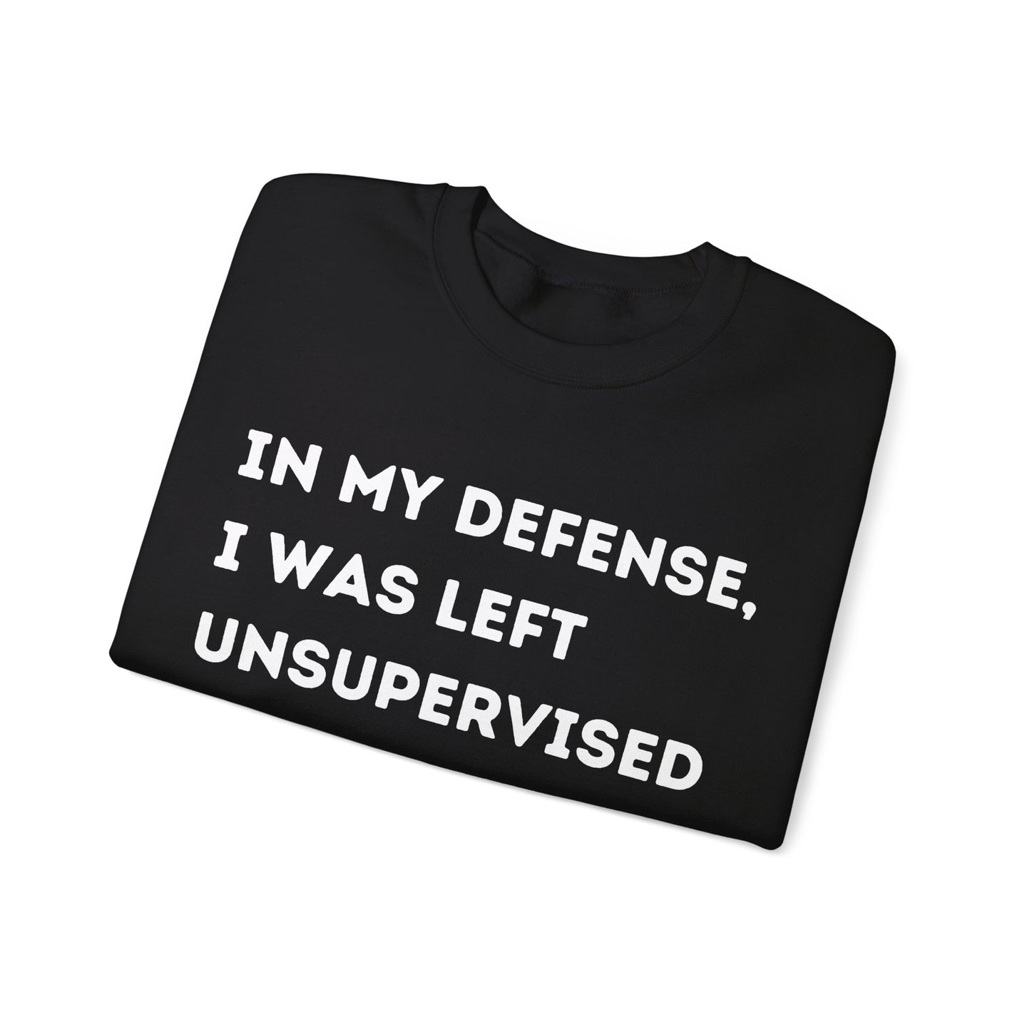 I was left unsupervised | Heavy Blend Sweatshirt